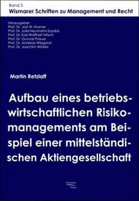 Retzlaff / Kramer |  Aufbau eines betriebswirtschaftlichen Risikomanagements am Beispiel einer mittelständischen Aktiengesellschaft | Buch |  Sack Fachmedien
