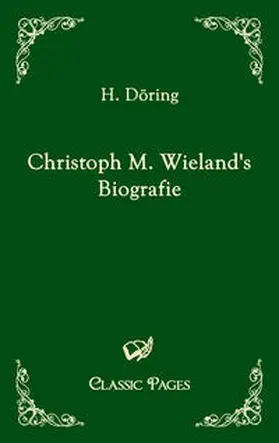 Döring |  Christoph M. Wieland's Biografie | Buch |  Sack Fachmedien