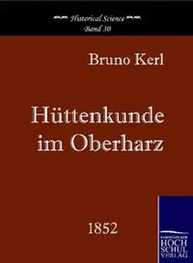 Kerl |  Hüttenkunde im Oberharz | Buch |  Sack Fachmedien