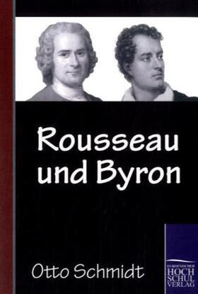 Schmidt |  Rousseau und Byron | Buch |  Sack Fachmedien