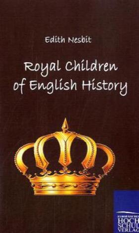 Nesbit |  Royal Children of English History | Buch |  Sack Fachmedien