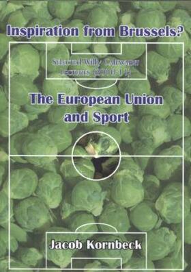 Kornbeck |  Inspiration from Brussels? The European Union and Sport | Buch |  Sack Fachmedien