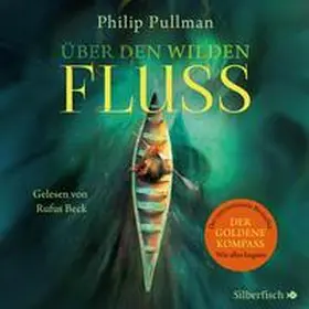Pullman |  His Dark Materials: Über den wilden Fluss | Sonstiges |  Sack Fachmedien