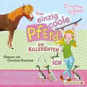 Hoßfeld |  Das einzig coole Pferd, die Killerenten und ich | Sonstiges |  Sack Fachmedien