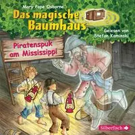 Pope Osborne |  Piratenspuk am Mississippi (Das magische Baumhaus 40) | Sonstiges |  Sack Fachmedien