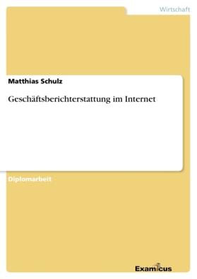 Schulz |  Geschäftsberichterstattung im Internet | Buch |  Sack Fachmedien