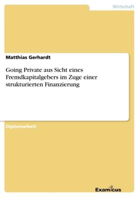 Gerhardt |  Going Private aus Sicht eines Fremdkapitalgebers im Zuge einer strukturierten Finanzierung | Buch |  Sack Fachmedien