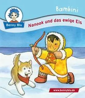 Fislage |  Bambini Nanook und das ewige Eis | Buch |  Sack Fachmedien