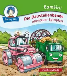 Kiehl |  Bambini Die Baustellenbande. Abenteuer Spielplatz | Buch |  Sack Fachmedien