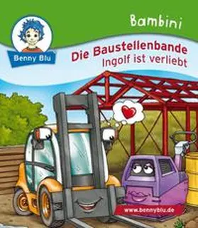 Neumann |  Bambini Die Baustellenbande. Ingolf ist verliebt | Buch |  Sack Fachmedien