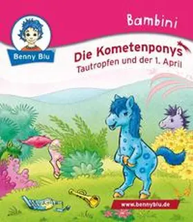 Neumann |  Bambini Die Kometenponys. Tautropfen und der 1. April | Buch |  Sack Fachmedien