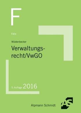 Wüstenbecker | Fälle Verwaltungsrecht AT | Buch | 978-3-86752-437-7 | sack.de