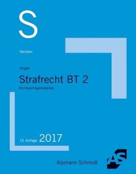 Krüger | Skript Strafrecht BT 2 | Buch | 978-3-86752-496-4 | sack.de