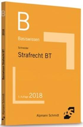 Schneider | Basiswissen Strafrecht Besonderer Teil | Buch | 978-3-86752-631-9 | sack.de