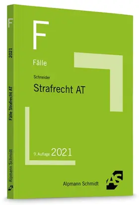 Schneider |  Fälle Strafrecht Allgemeiner Teil | Buch |  Sack Fachmedien