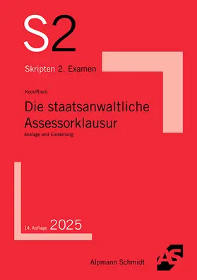 Kock / Rieck |  Die staatsanwaltliche Assessorklausur | Buch |  Sack Fachmedien