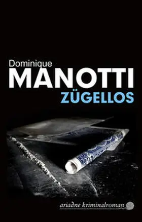 Manotti | Zügellos | Buch | 978-3-86754-193-0 | sack.de