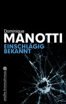 Manotti |  Einschlägig bekannt | Buch |  Sack Fachmedien