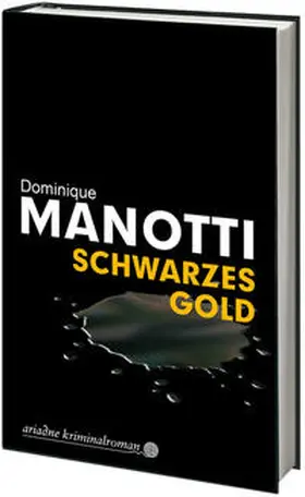Manotti | Schwarzes Gold | Buch | 978-3-86754-213-5 | www2.sack.de