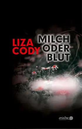 Cody |  Milch oder Blut | Buch |  Sack Fachmedien