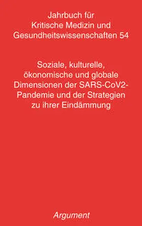 Brzank |  Jahrbuch für kritische Medizin und Gesundheitswissenschaften / Soziale, kulturelle, ökonomische und globale Dimensionen der SARS-CoV2- Pandemie und der Strategien zu ihrer Eindämmung | Buch |  Sack Fachmedien