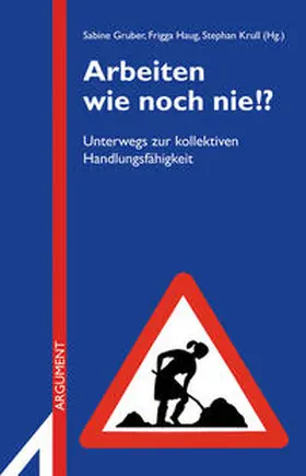 Krull / Haug / Gruber |  Arbeiten wie noch nie!? | eBook | Sack Fachmedien