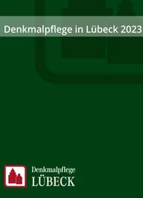 Rieger |  Denkmalpflege in Lübeck 2023 | Buch |  Sack Fachmedien