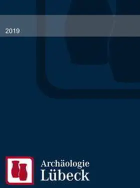 Schneider / Rieger |  Archäologie in Lübeck 2019 | Buch |  Sack Fachmedien