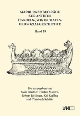 Rollinger / Ruffing / Schäfer |  Marburger Beiträge zur Antiken Handels-, Wirtschafts- und Sozialgeschichte 39, 2021 | Buch |  Sack Fachmedien