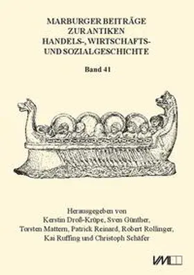 Rollinger / Ruffing / Schäfer |  Marburger Beiträge zur Antiken Handels-, Wirtschafts- und Sozialgeschichte 41, 2023 | Buch |  Sack Fachmedien
