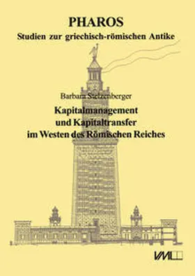 Stelzenberger |  Kapitalmanagement und Kapitaltransfer im Westen des Römischen Reiches | Buch |  Sack Fachmedien