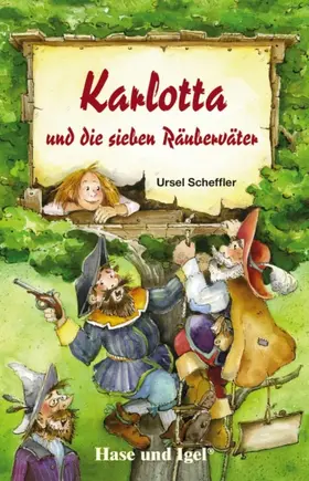 Scheffler |  Karlotta und die sieben Räuberväter. Schulausgabe | Buch |  Sack Fachmedien
