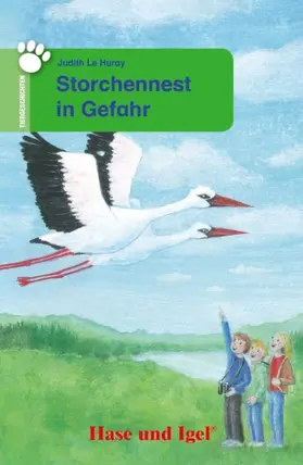 Le Huray |  Storchennest in Gefahr. Schulausgabe | Buch |  Sack Fachmedien