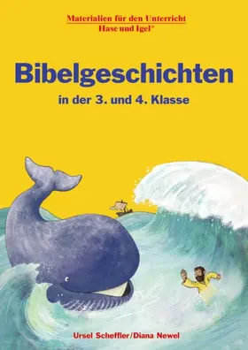 Newel / Scheffler |  Bibelgeschichten in der 3. und 4. Klasse | Buch |  Sack Fachmedien