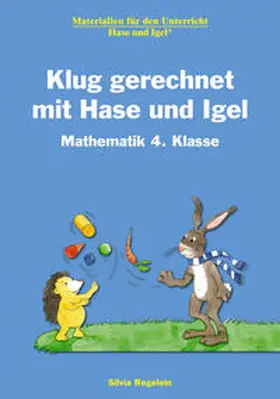 Regelein |  Klug gerechnet mit Hase und Igel / 4. Klasse | Buch |  Sack Fachmedien