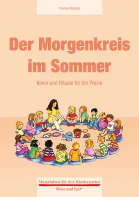Wagner |  Der Morgenkreis im Sommer | Buch |  Sack Fachmedien