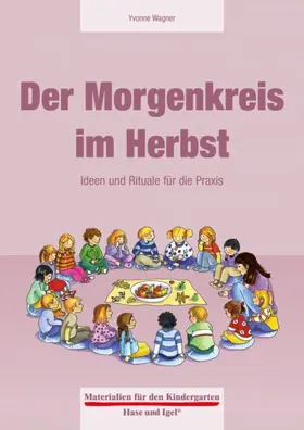 Wagner |  Der Morgenkreis im Herbst | Buch |  Sack Fachmedien