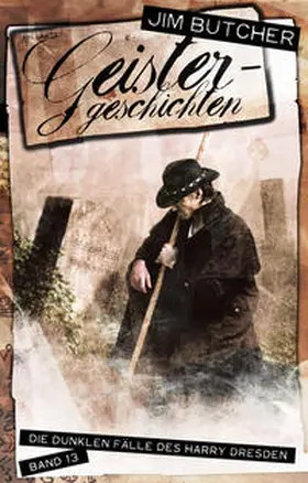 Butcher |  Die dunklen Fälle des Harry Dresden 13. Geistergeschichten | Buch |  Sack Fachmedien
