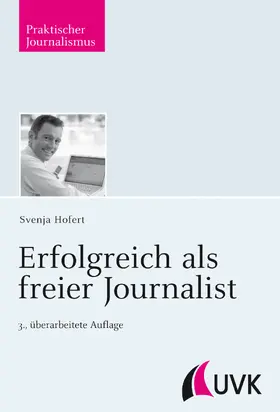 Hofert |  Erfolgreich als freier Journalist | Buch |  Sack Fachmedien