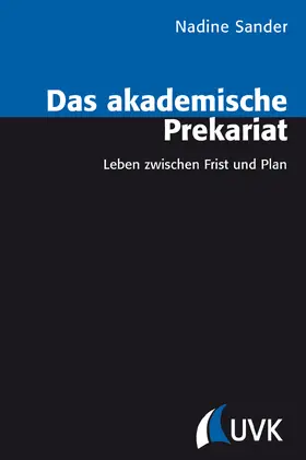 Sander | Das akademische Prekariat | Buch | 978-3-86764-360-3 | sack.de