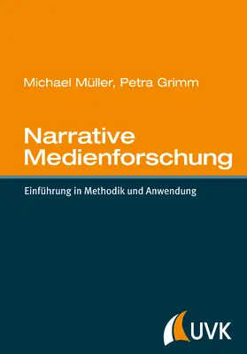 Müller / Grimm | Narrative Medienforschung | Buch | 978-3-86764-499-0 | www2.sack.de