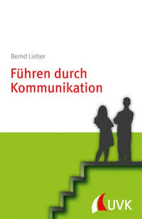 Lieber |  Führen durch Kommunikation | Buch |  Sack Fachmedien