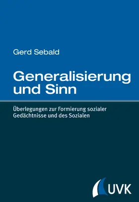 Sebald | Generalisierung und Sinn | Buch | 978-3-86764-576-8 | sack.de