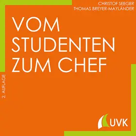 Seeger / Breyer-Mayländer |  Vom Studenten zum Chef | Buch |  Sack Fachmedien