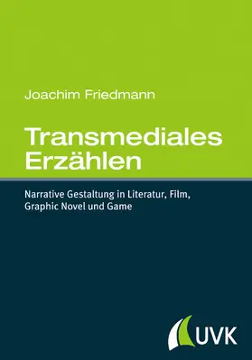 Friedmann |  Transmediales Erzählen | Buch |  Sack Fachmedien