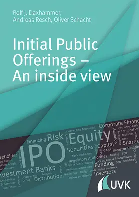 Daxhammer / Resch / Schacht |  Initial Public Offerings - An inside view | Buch |  Sack Fachmedien