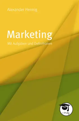 Hennig | Marketing | Buch | 978-3-86764-817-2 | www2.sack.de