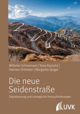 Schmeisser / Kaziulia / Ortmeier |  Die neue Seidenstraße | Buch |  Sack Fachmedien