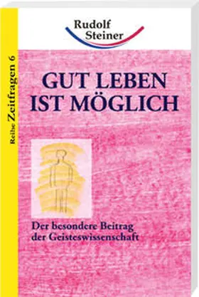 Steiner |  Gut leben ist möglich | Buch |  Sack Fachmedien