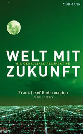 Radermacher / Beyers |  Welt mit Zukunft | Buch |  Sack Fachmedien